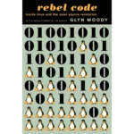 Bìa sách Rebel Code: Inside Linux and the Open Source Revolution của Glyn Moody, khám phá lịch sử phát triển của Linux và nguồn mở.