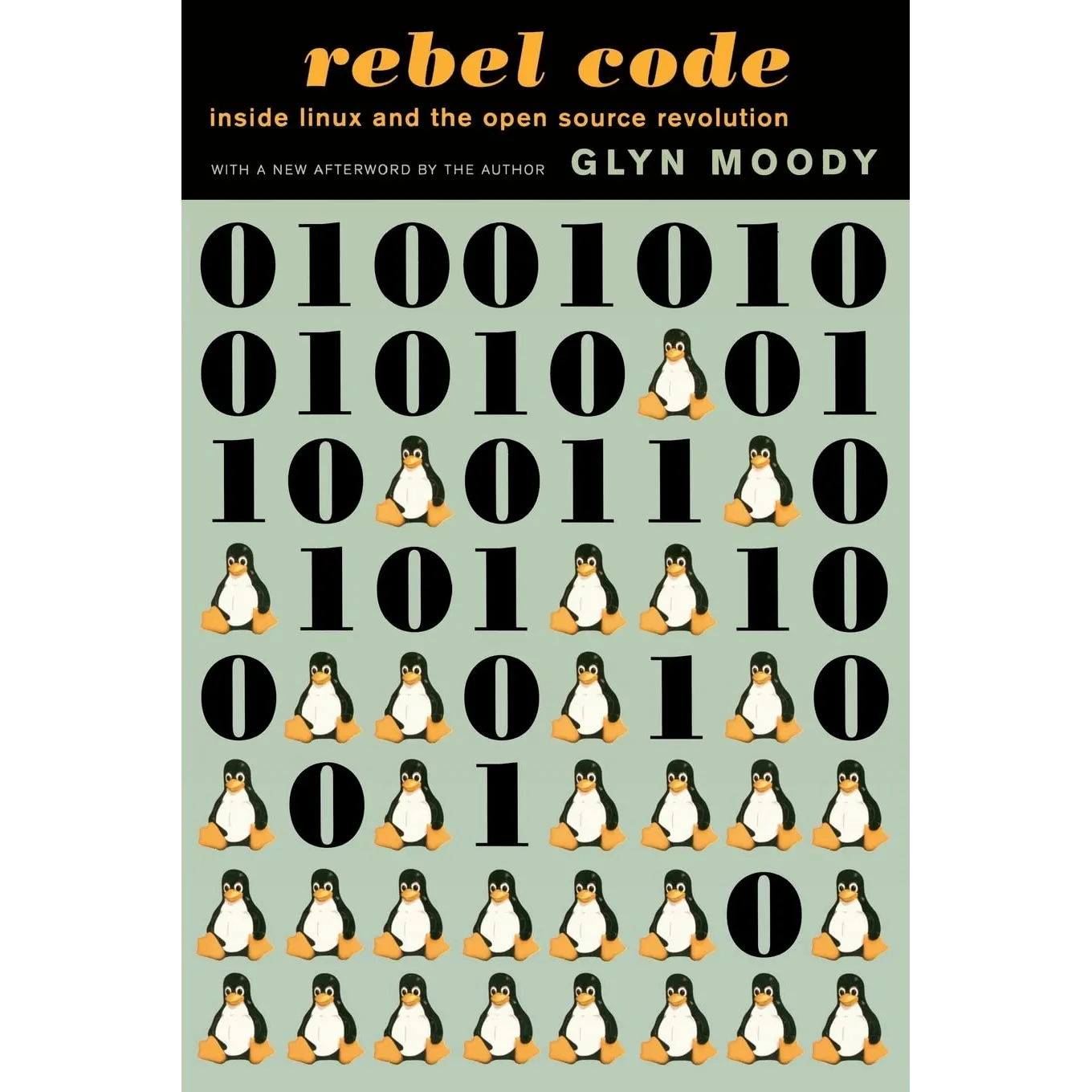 Bìa sách Rebel Code: Inside Linux and the Open Source Revolution của Glyn Moody, khám phá lịch sử phát triển của Linux và nguồn mở.